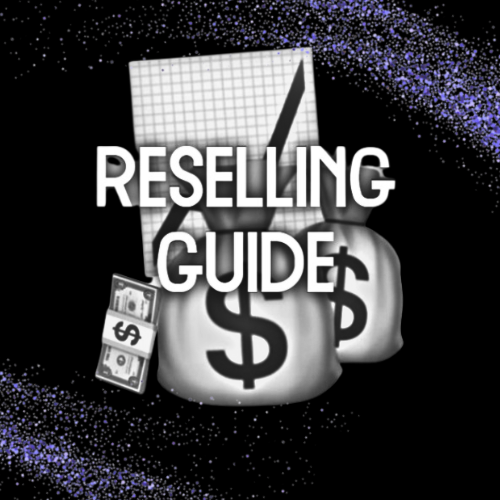 Full Reselling Guide (A till Z) - Recommended!